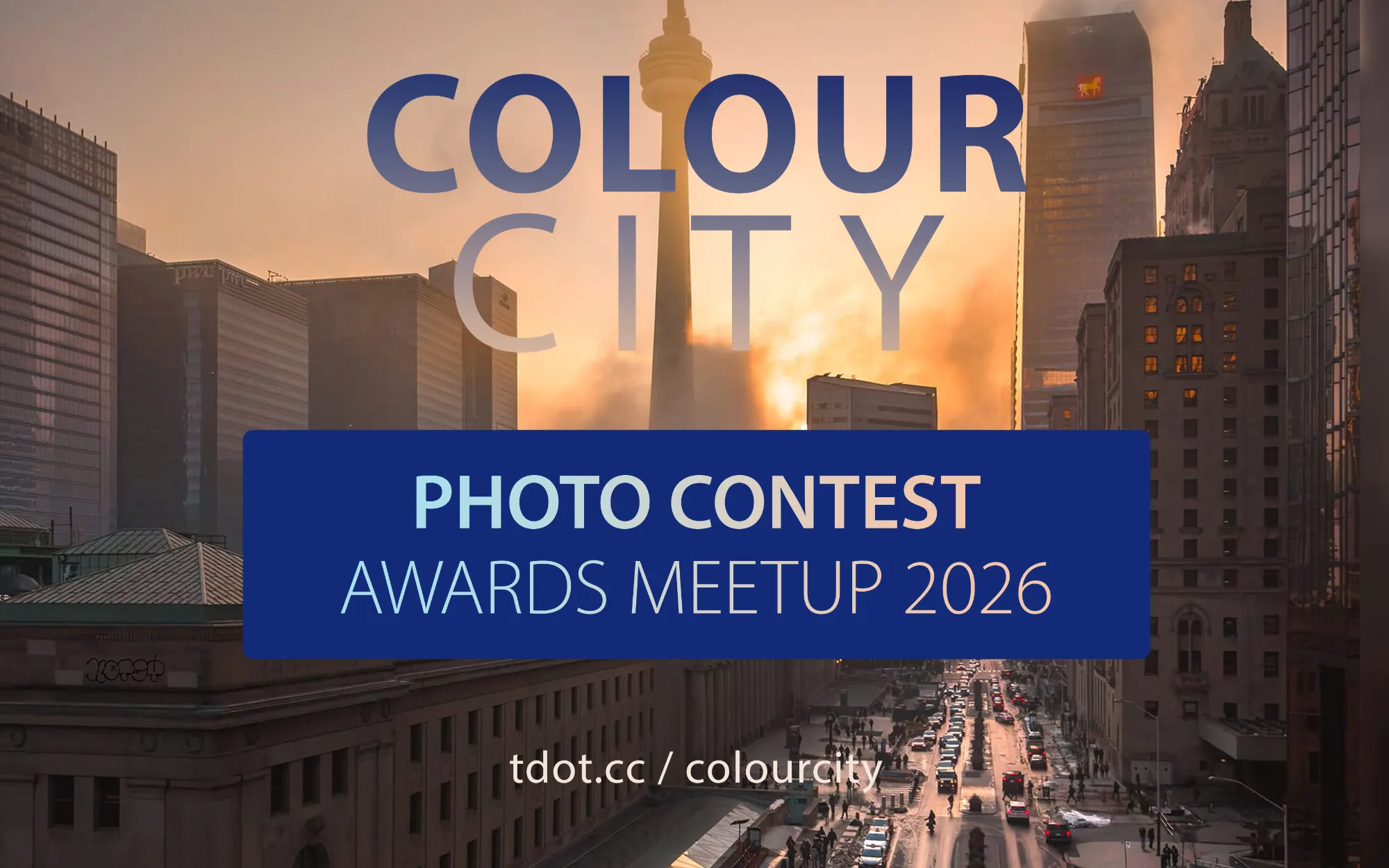 Downtown Toronto Photo Walk and Photo Contest Awards Meetup, Nov. 22, 2026 Downtown Toronto Photo Walk and Photo Contest Awards Meetup, Nov. 22, 2026